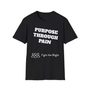 "Purpose Through Pain" Empowerment Tee – Fight the Blight Edition